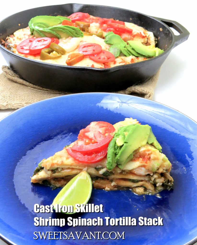 Cast Iron Skillet Shrimp Spinach Tortilla Stack One pot meal sweetsavant.com Americas best food blog