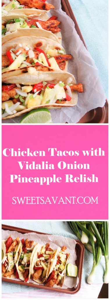 Chicken Tacos with Vidalia Onion Pineapple relish Sweet Savant America's best food blog