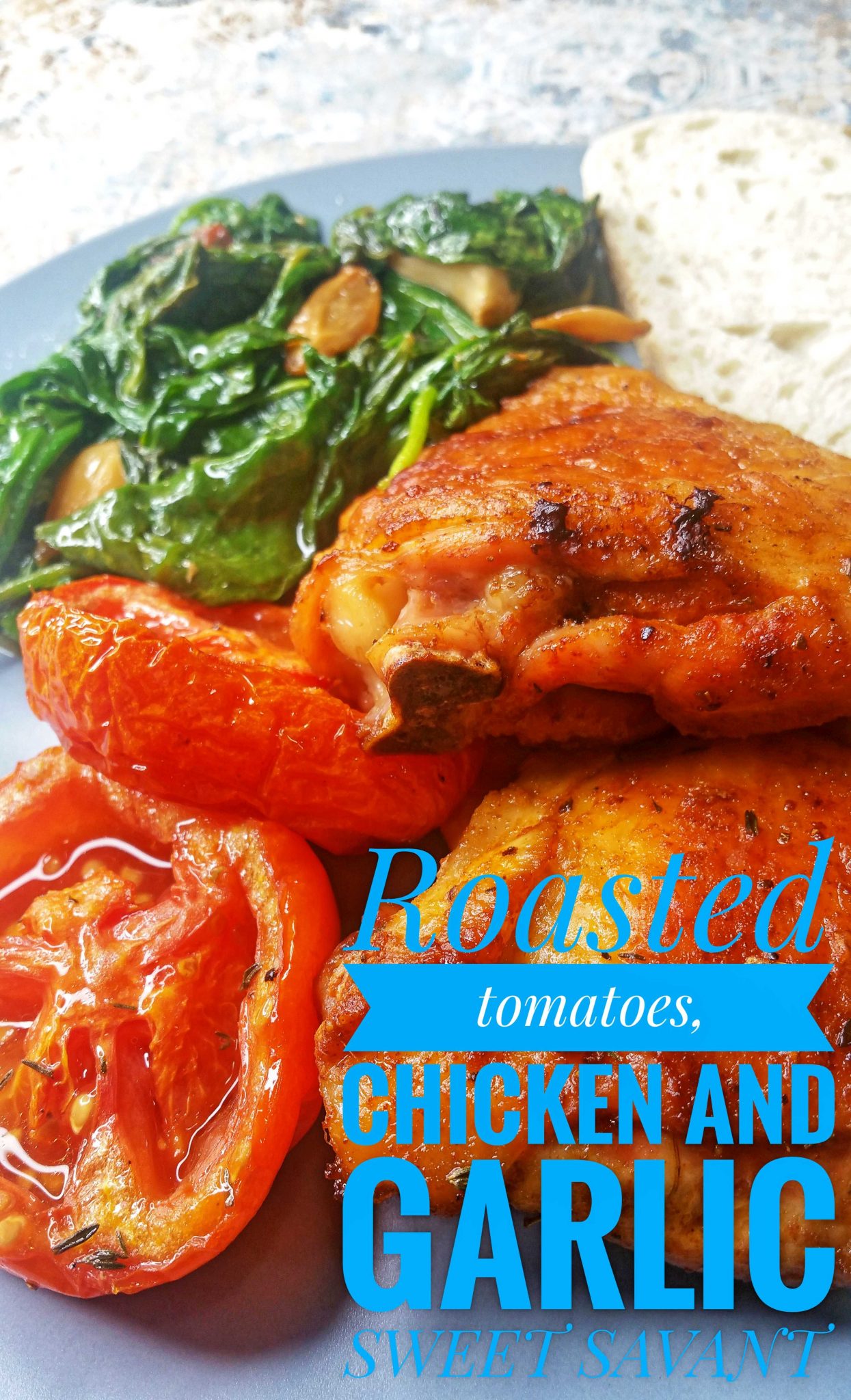 roasted tomatoes, chicken and garlic Sweet Savant America's best food blog