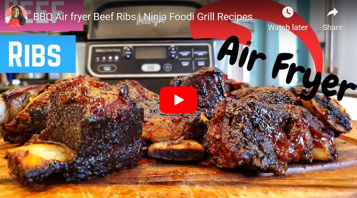bbq air fryer beef ribs video on YouTube made in the Ninja Foodi Grill by Sweet Savant America's best food blog