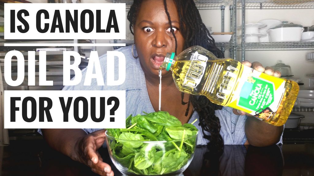 Is CANOLA OIL bad for you or is CANOLA OIL good for you? Sweet Savant